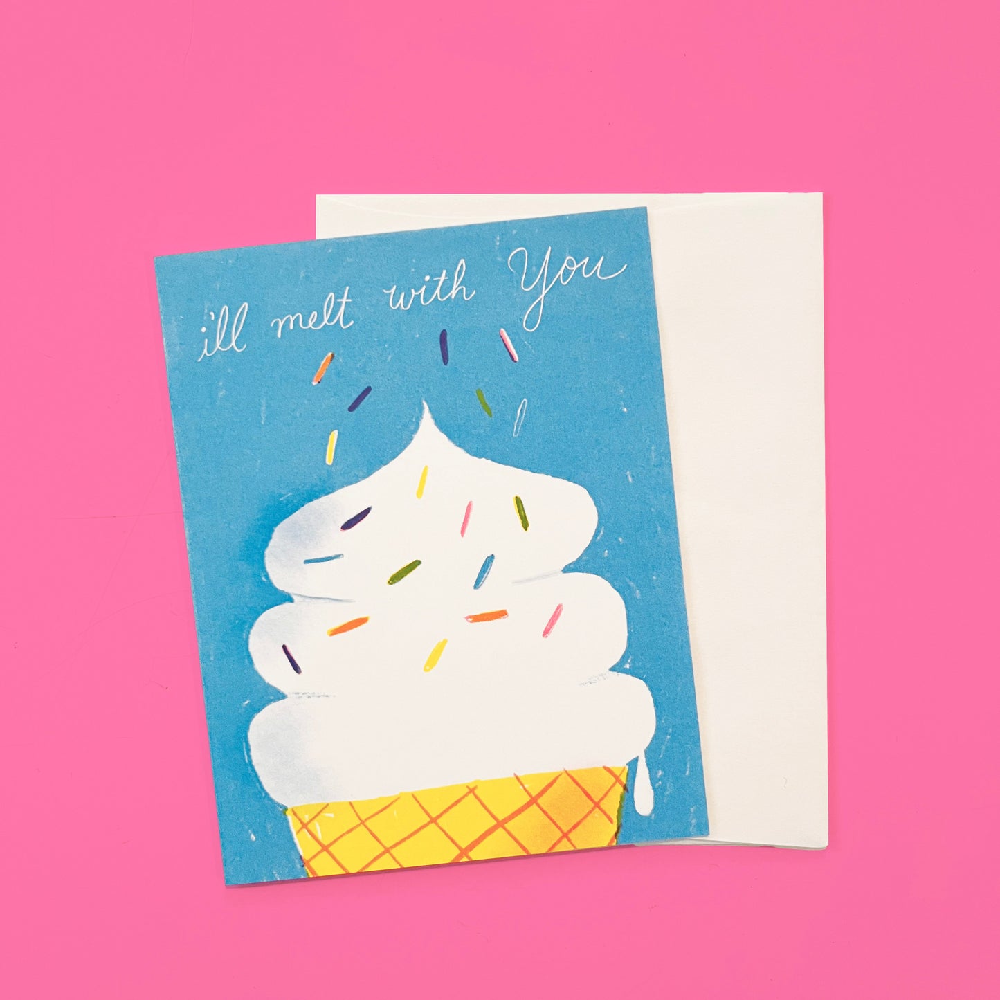 I'll Melt With You - Love and Friendship - Ice Cream - Greeting Card