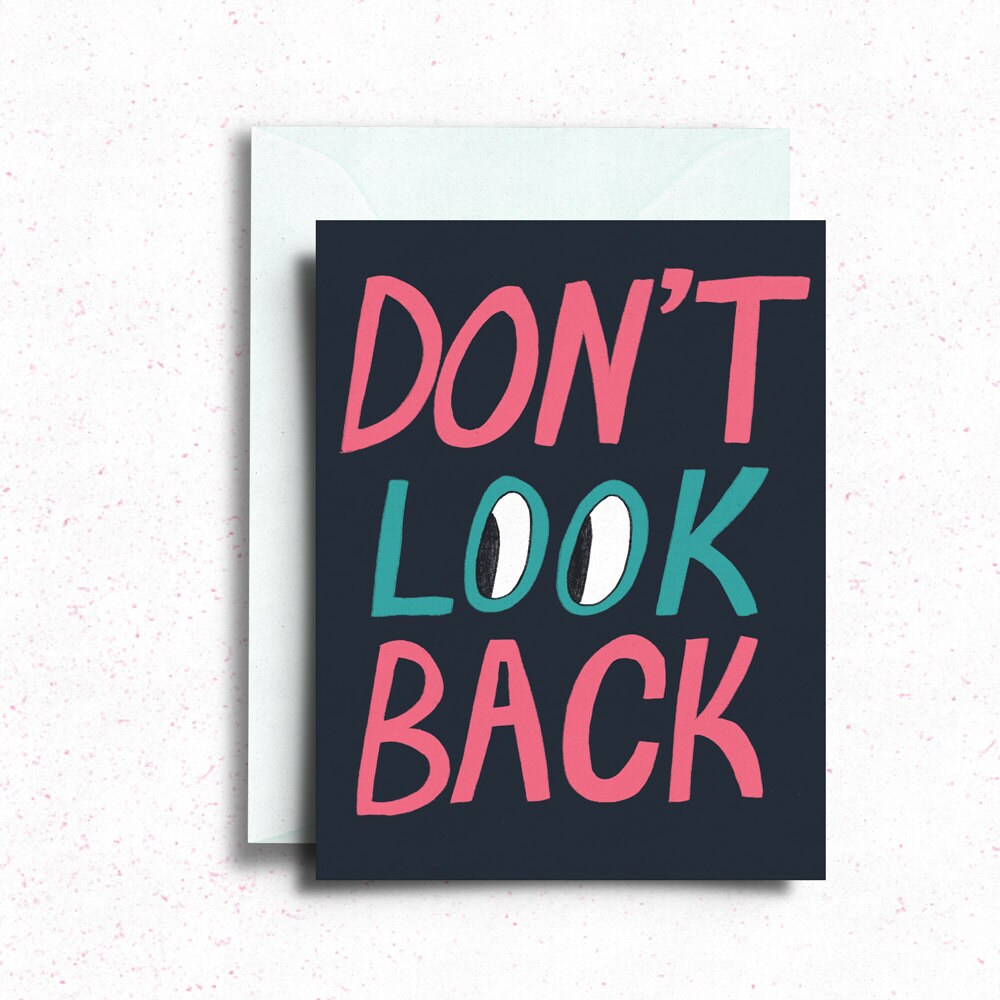Don't Look Back Card, Good Luck Greeting Card