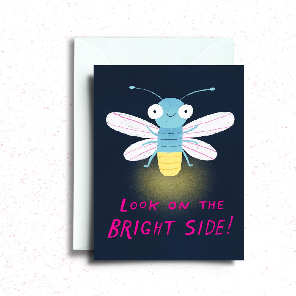 Look on the Bright Side Firefly - Love and Friendship - Greeting Card