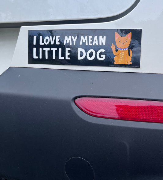 I Love My Mean Little Dog Vinyl Bumper Sticker