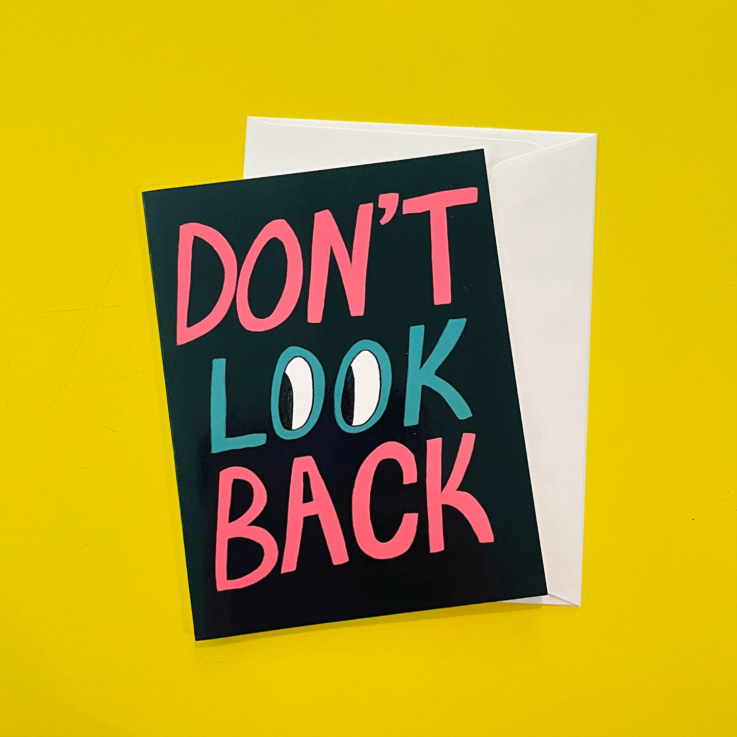 Don't Look Back Card, Good Luck Greeting Card