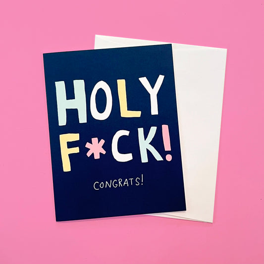 Holy F*ck Congrats! Well Wishes Greeting Card