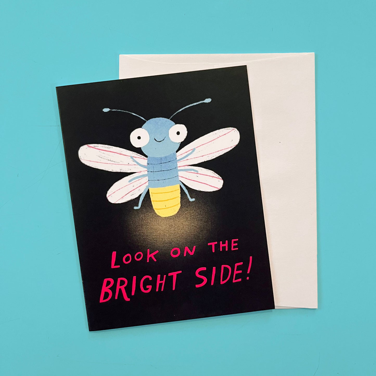 Look on the Bright Side Firefly -  Love and Friendship - Greeting Card