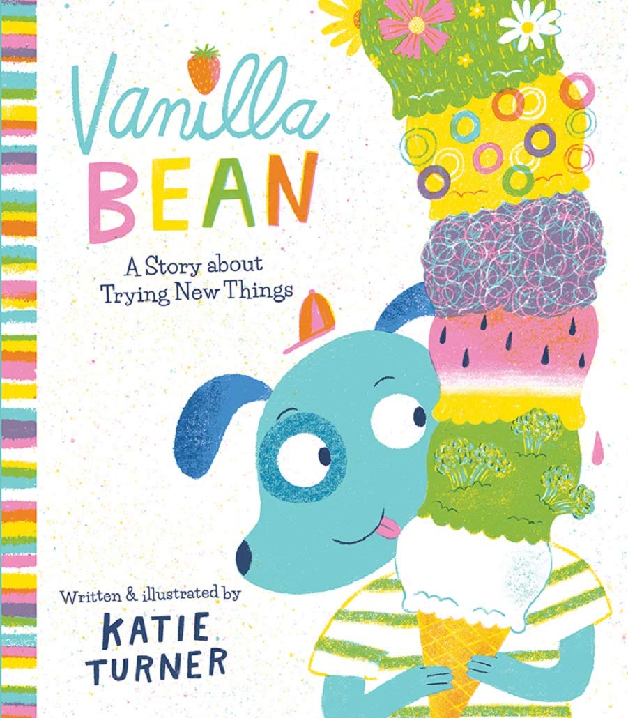 Vanilla Bean: A Story About Trying New Things (Children's Picture Book)