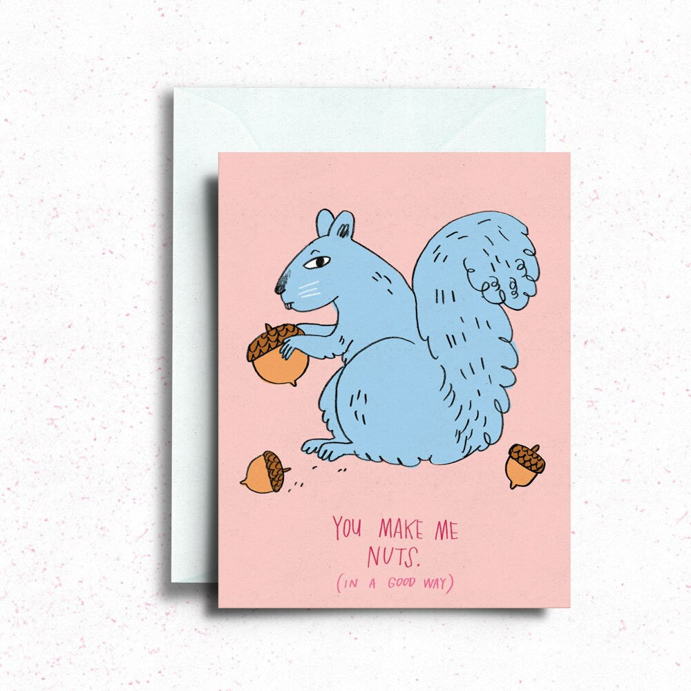 You Make Me Nuts Card, I Love You Greeting Card