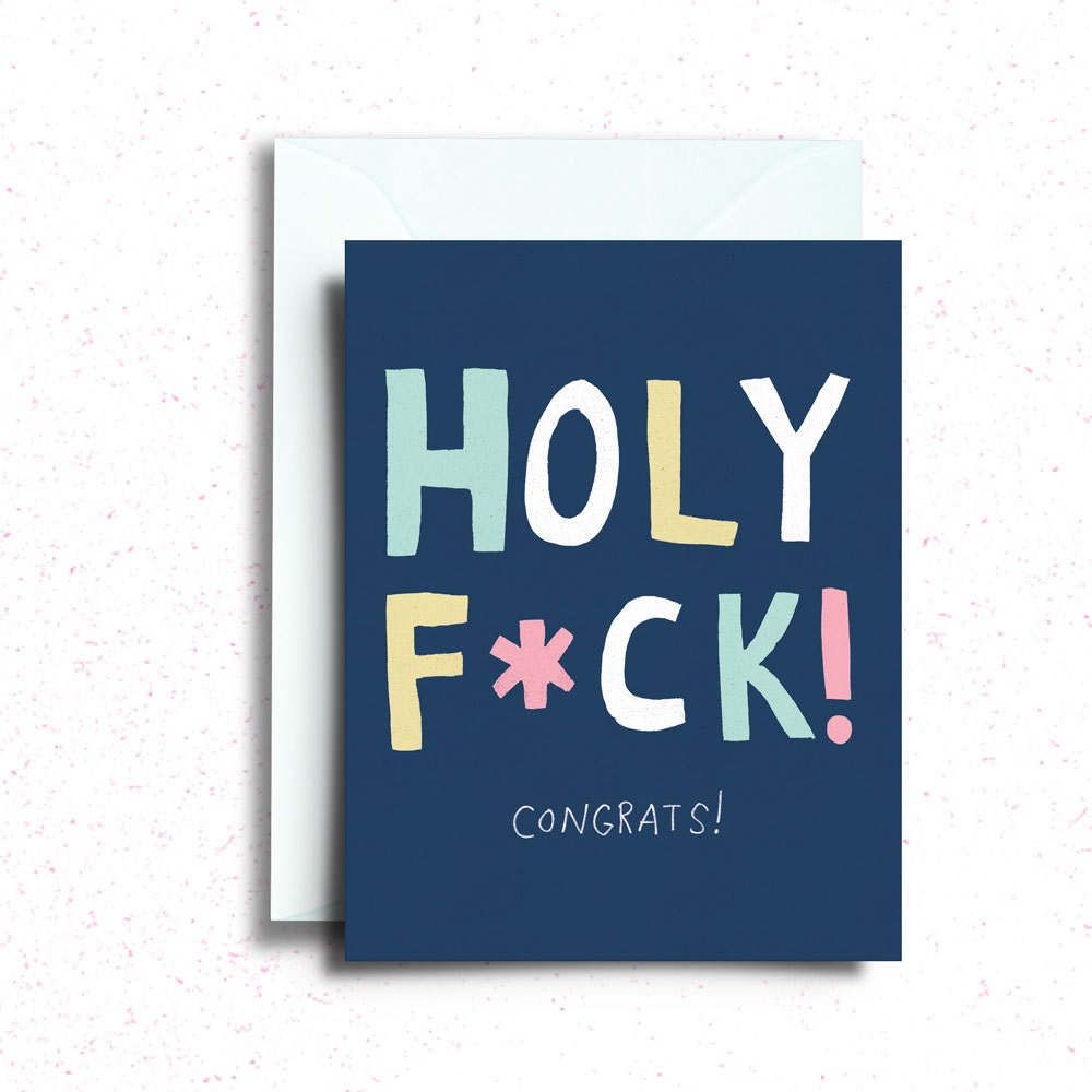 Holy F*ck Congrats! Well Wishes Greeting Card