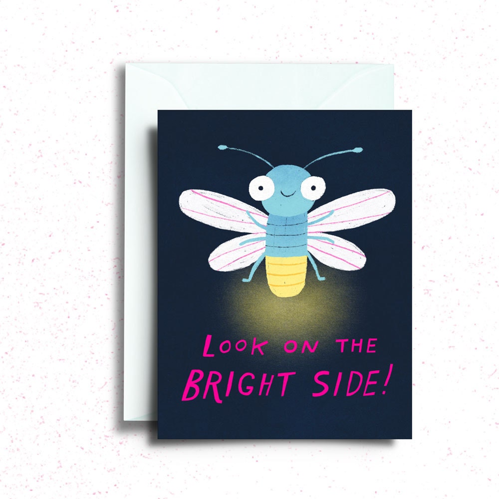 Look on the Bright Side Firefly -  Love and Friendship - Greeting Card