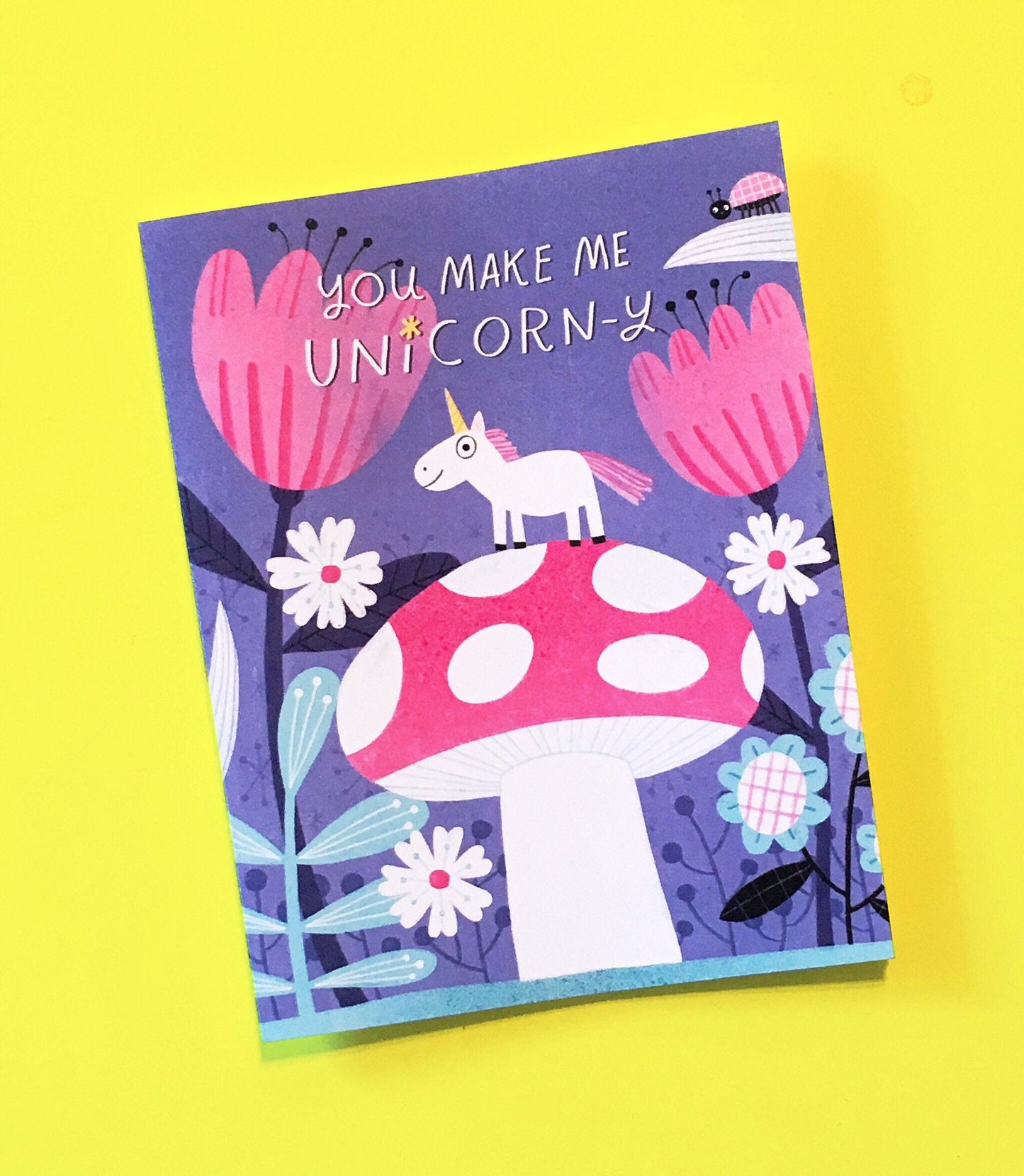 You Make Me Unicorn-y Unicorn Fantasy Greeting Card