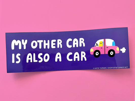 My Other Car is Also a Car Vinyl Bumper Sticker